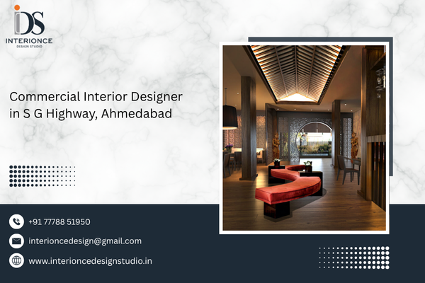 Commercial Interior Designer in S G Highway, Ahmedabad