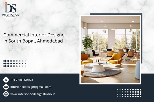 Commercial Interior Designer in South Bopal, Ahmedabad