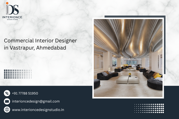 Commercial Interior Designer in Vastrapur, Ahmedabad