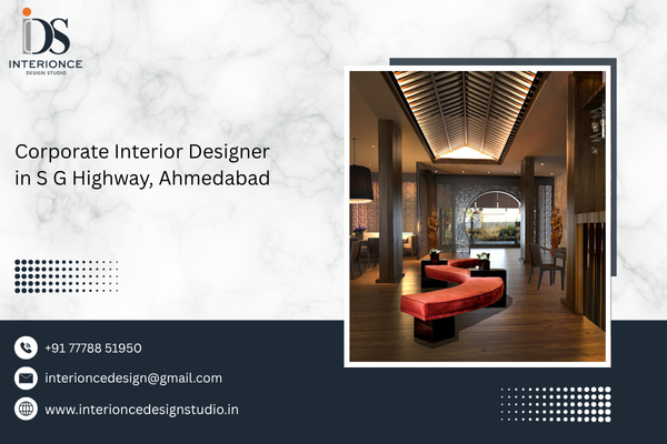 Corporate Interior Designer in S G Highway, Ahmedabad