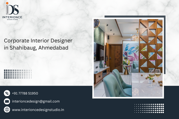 Corporate Interior Designer in Shahibaug, Ahmedabad