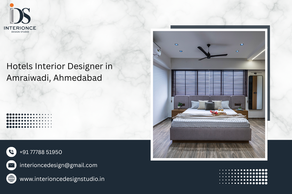 Hotels Interior Designer in Amraiwadi, Ahmedabad