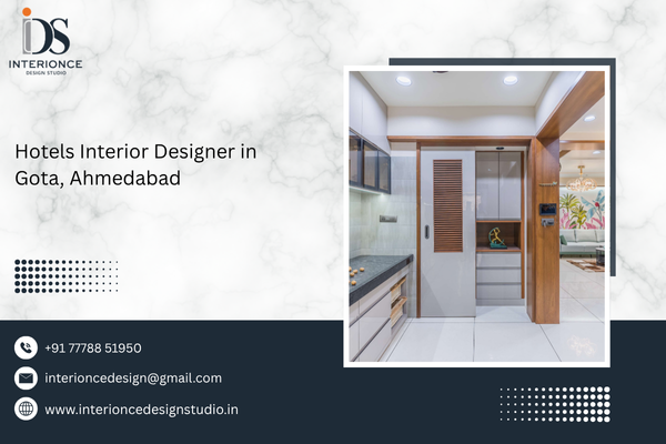 Hotels Interior Designer in Gota, Ahmedabad