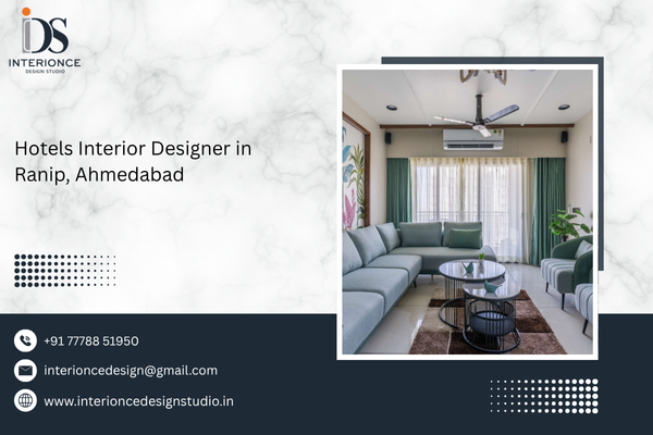 Hotels Interior Designer in Ranip, Ahmedabad