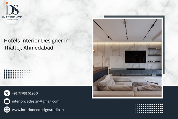 Hotels Interior Designer in Thaltej, Ahmedabad