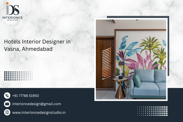 Hotels Interior Designer in Vasna, Ahmedabad