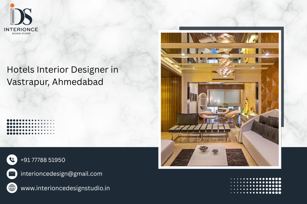 Hotels Interior Designer in Vastrapur, Ahmedabad