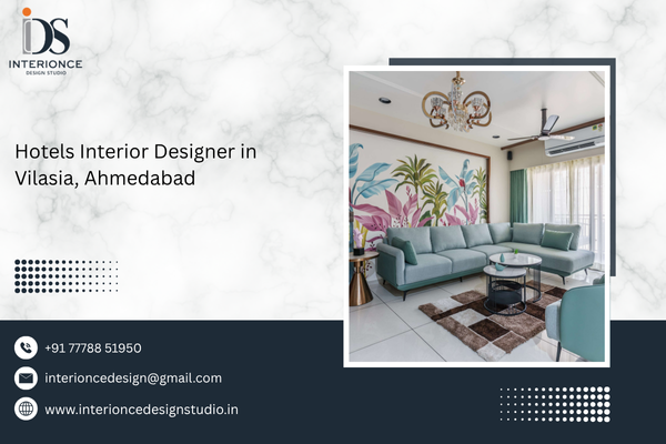 Hotels Interior Designer in Vilasia, Ahmedabad